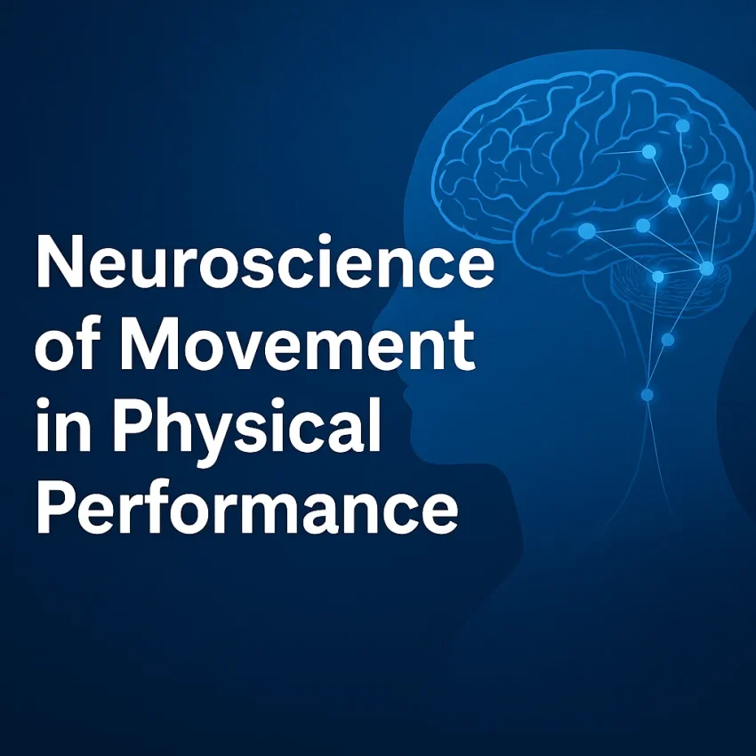 Neuroscience of Movement in Physical Performance
