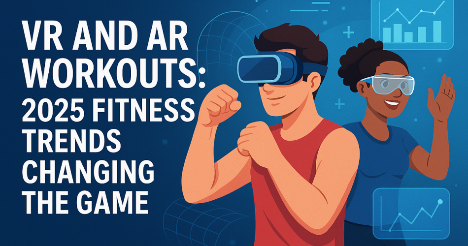 VR and AR Workouts 2025 Fitness Trends Changing the Game