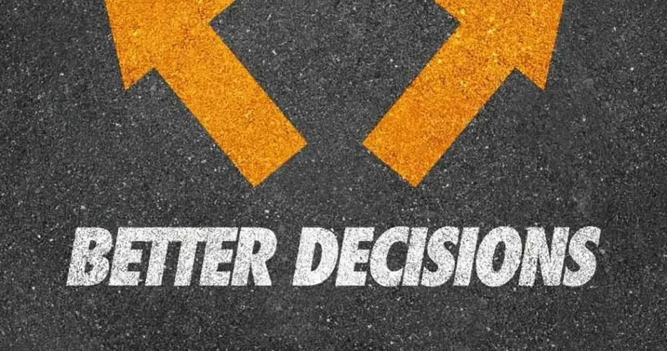 Better Decisions: Science-Backed Tips for Decision-Making