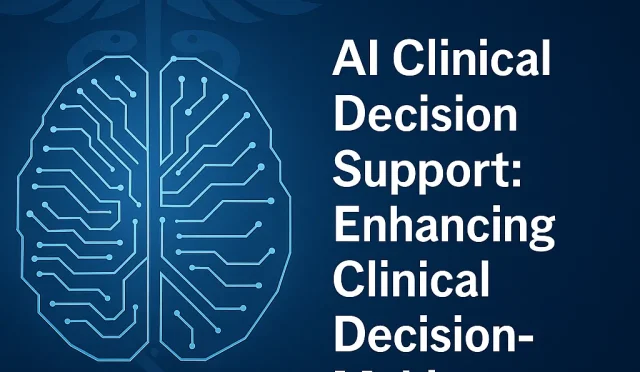 AI Clinical Decision Support Enhancing Clinical DecisionMaking  Wealth Health  Tech  Your Guide to Success AI Clinical Decision Support Enhancing Clinical Decision Making