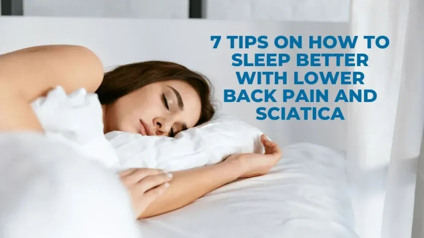 Sleep Better with Sciatica: 8 Essential Tips Explained