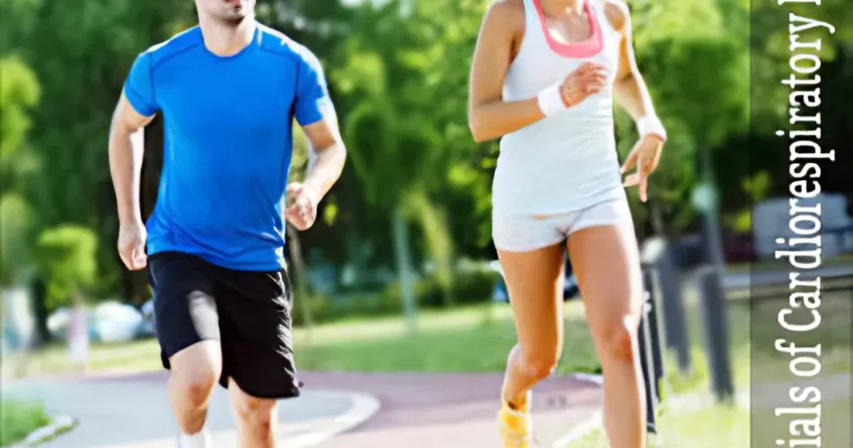 Cardiorespiratory Fitness: Key to Health and Longevity