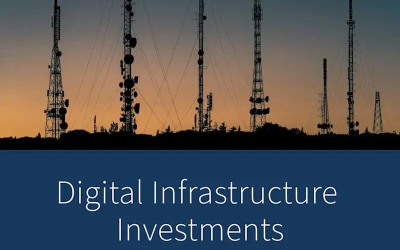 Digital Infrastructure Investments for the 21st Century