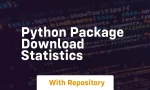 Python Package Download Statistics: Track Trends Easily