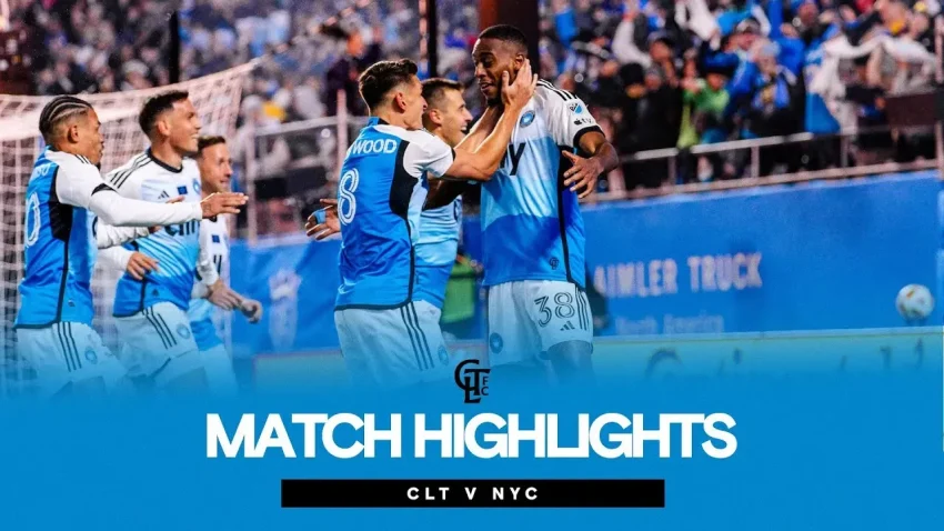 Charlotte FC vs NYCFC Highlights: A Thrilling Match Recap