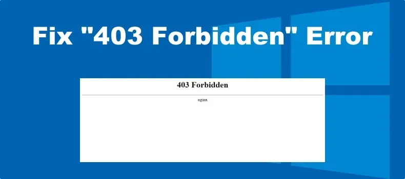 403 Forbidden Error: What It Is and How to Fix It